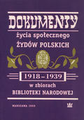 Łętocha Barbara, Cała Alina, Głowicka Zofia – Dokumenty życia społecznego Żydów polskich (1918-1939) w zbiorach Biblioteki Narodowej.