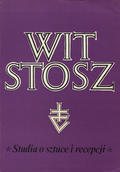 Wit Stosz : studia o sztuce i recepcji.
