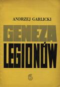 Garlicki Andrzej – Geneza legionów.