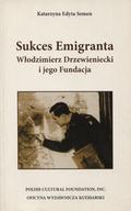 Semen Katarzyna Edyta – Sukces emigranta.