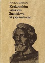 Krakowskim szlakiem Stanisława Wyspiańskiego.