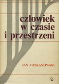 Czekanowski Jan – Człowiek w czasie i przestrzeni.