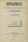 Encyklopedyja powszechna S. Orgelbranda. T. 7.