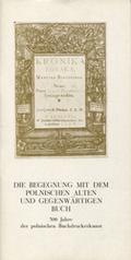 Huppenthal Janina – Die Begegnung mit dem polnischen alten und gegenwärtigen Buch.
