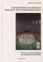 Schizofrenia w aspekcie teologii życia wewnętrznego.