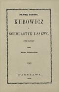 Dłużniewski Wiktor – Paweł Łodzia Kubowicz i Szewc i scholastyk.