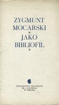 Paszkiewicz Urszula – Zygmunt Mocarski jako bibliofil.
