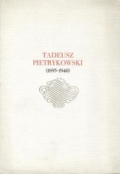 Tadeusz Pietrykowski : 1895-1940.