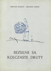 Bezsilne są kolczaste druty.
