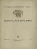 Fredro Andrzej Maksymilian – Przysłowia mów potocznych.