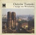 Małachowicz Edmund – Ostrów Tumski i wyspy we Wrocławiu.