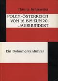 Krajewska Hanna – Polen - Österreich vom 16. bis zum 20. Jahrhundert.