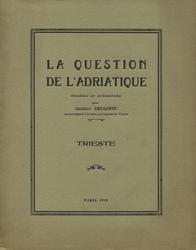 La question de l’Adriatique : Trieste.