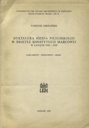 Dyktatura Józefa Piłsudskiego w świetle konstytucji marcowej w latach 1926-1930.