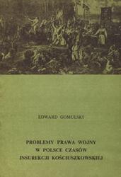 Problemy prawa wojny w Polsce czasów insurekcji kościuszkowskiej.