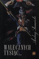 Walecznych tysiąc...