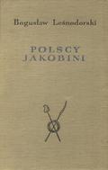 Leśnodorski Bogusław – Polscy jakobini.