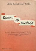 Barszczewska-Krupa Alina – Reforma czy rewolucja.