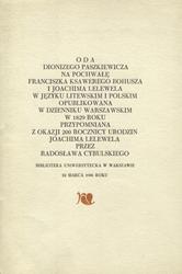 Oda Dionizego Paszkiewicza na pochwałę Franciszka Ksawerego Bohusza i Joachima Lelewela...