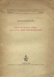 Bibliografia prac Juliana Marchlewskiego.