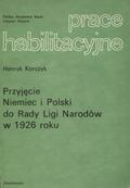 Korczyk Henryk – Przyjęcie Niemiec i Polski do Rady Ligi Narodów w 1926 roku.