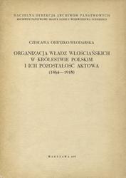 Organizacja władz włościańskich w Królestwie Polskim i ich pozostałość aktowa (1864-1918).