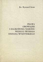 Prawa, obowiązki i zagrożenia narodu według prymasa Stefana Wyszyńskiego.