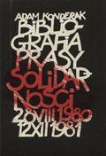 Konderak Adam – Bibliografia prasy Solidarności 28 VIII 1980 – 12 XII 1981.