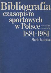 Bibliografia czasopism sportowych w Polsce 1881-1981.