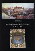 Bąk Ludwik – Dzieje szkoły średniej w Wałczu.