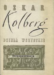 Korespondencja Oskara Kolberga. Cz. 1-3.