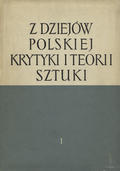 Z dziejów polskiej krytyki i teorii sztuki. T. 1-2.