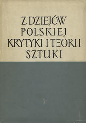 Z dziejów polskiej krytyki i teorii sztuki. T. 1-2.