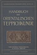 Neugebauer Rudolf, Orendi Rudolf – Handbuch der orientalischen Teppichkunde.