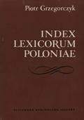 Grzegorczyk Piotr - Index lexicorum Poloniae = Bibliografia słowników polskich.