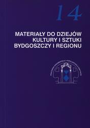Materiały do dziejów kultury i sztuki Bydgoszczy i regionu. Z. 14.