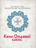 Bandurski Władysław – Krwi ofiarnej cześć.