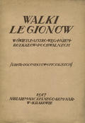 Walki Legionów w świetle austro-węg. i niem. rozkazów pochwalnych.