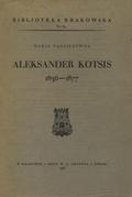 Kaczanowska Maria – Aleksander Kotsis 1836-1877.