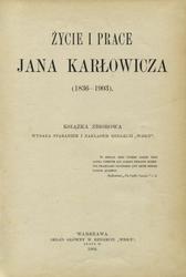 Życie i prace Jana Karłowicza (1836-1903).