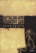 Lau-Lavie Naftali – Zraniony lew.