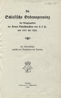 Die Schlesiche Ordensprovinz der Kongregation der Armen Schulschwestern von U. L. Fr. von 1851 bis 1926.