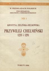 Przywilej chełmiński 1233 i 1251.