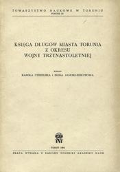 Księga długów miasta Torunia z okresu wojny trzynastoletniej.