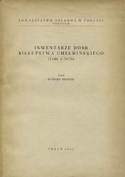 Inwentarze dóbr biskupstwa chełmińskiego (1646 i 1676).
