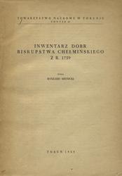 Inwentarze dóbr biskupstwa chełmińskiego z r. 1759.
