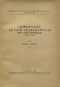 Inwentarz aktów sejmikowych Prus Królewskich (1600-1764). [T. 1-2].