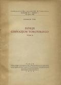 Tync Stanisław – Dzieje Gimnazjum Toruńskiego. T. 2.