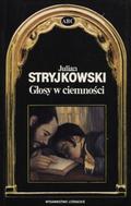 Stryjkowski Julian – Głosy w ciemności.
