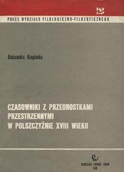 Czasowniki z przedrostkami przestrzennymi w polszczyźnie XVIII wieku.
